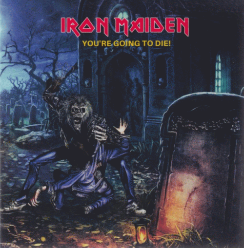 Iron Maiden (UK-1) : You're Going to Die !